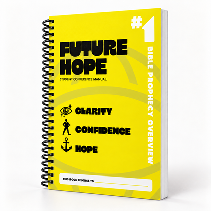 Future Hope Student Manual - Bible Prophecy Overview